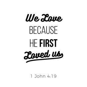 1 John 4:19 Fabric Panel - White